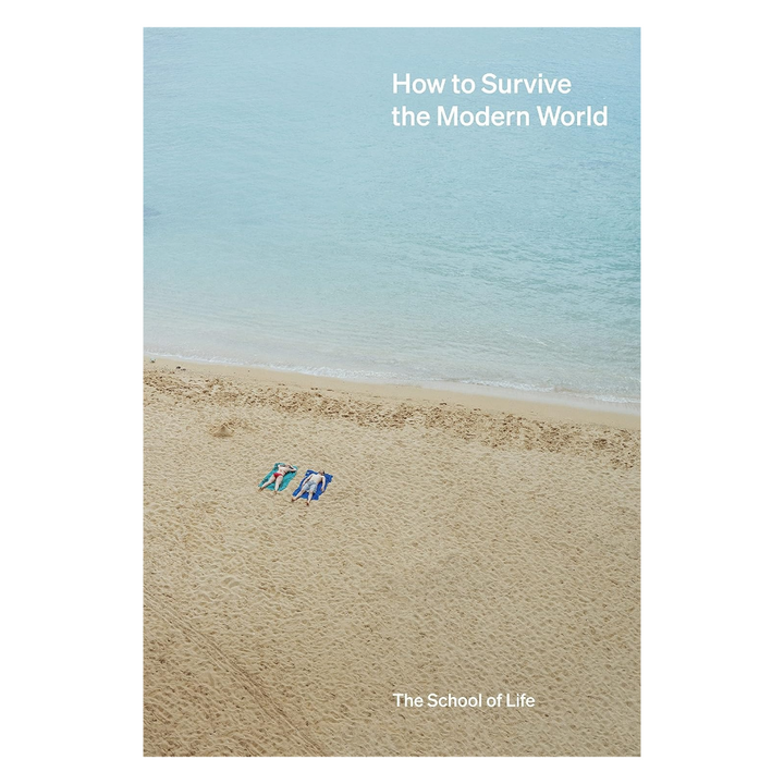 How to Survive the Modern World